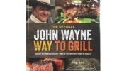 John Wayne Way to Grill Cookbook
